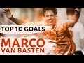 Marco van Basten | Top 10 goals | The Swan of Utrecht