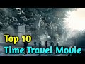 Top 10 Time Travel Movies Ever | Time Travel Movies In Hindi | Best Time Travel Movies In 2022
