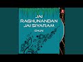Jai Raghunandan Jai Siyaram (Dhun)