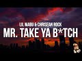 Lil Mabu & CHRISEAN ROCK - MR. TAKE YA B*TCH (Lyrics)