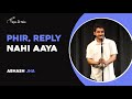 Phir, Reply Nahi Aaya - Abhash Jha | Hindi | Tape A Tale