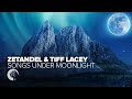 Zetandel & Tiff Lacey - Songs Under Moonlight [FULL ALBUM - OUT NOW]