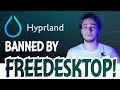 Hyprland BANNED from FreeDesktop: Why.