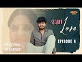 Second Love (మరో ప్రేమ ) |Telugu Web Series 2024 | Episode 4| Hritvi Productions |