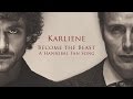 Karliene - Become the Beast - A Hannibal Fan Song