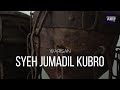Legacy of Sheikh Jumadil Kubro - Wali Songo Elder