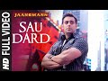 Full Video: Sau Dard | Jaan-E-Mann | Salman Khan, Preity Zinta, Akshay Kumar | Sonu Nigam, Suzan