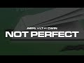 Abxl x LT x CWIN - Not Perfect (Official Lyric Video)