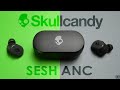Skullcandy Sesh ANC : Didn't Know These Existed!
