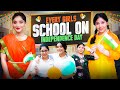 Every Girls School On Independence Day | Ft. Tena Jaiin | The Paayal Jain