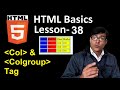 Col tag and Colgroup tag in HTML | Html basics lesson-38 | html for beginners in hindi