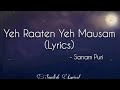 Yeh Raaten Yeh Mausam (Lyrics) 🎵 || Sanam Puri , Simran Sehgal || Sandesh Lyrical