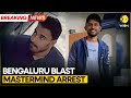 Breaking News | Bengaluru Cafe blast: NIA arrests two accused in Rameshwaram Cafe blast | WION