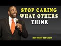 Stop Caring What Others Think 2024 | Steve Harvey Joel Osteen Les Brown |  Best Strong Motivation