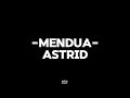 Mendua-Astrid (lirik+speed up)