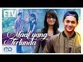 FTV Shireen Sungkar & Andrew Andika - Maaf Yang Tertunda