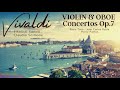 Vivaldi - 12 Concertos for Violin or Oboe, Op.7 (ref.record.: Claudio Scimone, Toso, Rybin, Pierlot)
