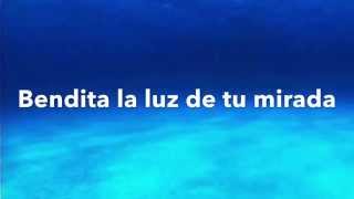 Maná y Juan Luis Guerra - Bendita Tu luz - Letras - Lyrics