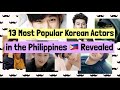 13 Most Popular Korean Actors in the Philippines 🇵🇭