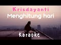 Menghitung hari - Krisdayanti ( Karaoke ) - tanpa vocal