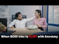 When BOSS tries to FLIRT with Secretary | This is Sumesh Productions