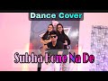 Subha Hone Na De || Dance cover | The Dance Pro | Sanju | Desi Boyz | Latest dance | Bollywood Dance