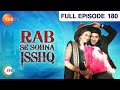 Rab Se Sona Ishq - Hindi Serial - Full Episode - 180 - Ashish Sharma, Ekta Kaul - Zee Tv