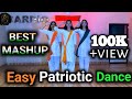 Easy Patriotic Dance Mashup | Best Republic day Dance | Best Petriotic Mashup 2024 | Mix  Song Dance