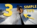 3 Simple Tips for Snowboarding in POWDER !!!