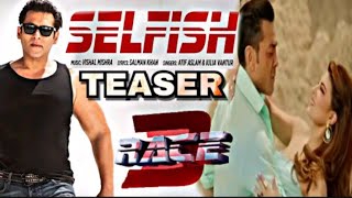 Selfish Song Video Race 3 Salman Khan Bobby Jacqueline Atif Aslam Iulia Vantur Vishal