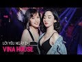 NONSTOP Vinahouse 2019, Lời Yêu Ngây Dại Remix, Người Thứ Ba Remix - Việt Mix, Nhạc Sàn 2019