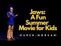 Jaws: A Fun Summer Movie For Kids