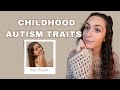 MY CHILDHOOD AUTISM TRAITS | traits I showed as an undiagnosed autistic child