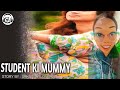 STUDENT'S MOM | Student ki Mummy ke sath hua kuch you | STORY