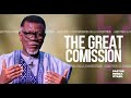 The Great Commission 1: Go | Pastor Mensa Otabil | ICGC Christ Temple