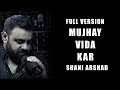 MUJHAY VIDA KAR (OST) Full Version (Jis Zindagi Ko Chaha Tha Us Zindagi Ne Mara Hai)