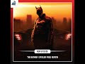 'The Batman' Spoiler-Free Review