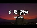 O Re Piya | Rahat Fateh Ali Khan | Lyrics |Aaja nachle | Creative Vibes Music