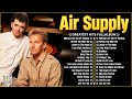 Air Supply Greatest Hits ⭐The Best Air Supply Songs ⭐ Best Soft Rock Legends Of Air Supply.