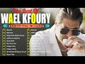 Wael Kfoury Full Album | Top 20 Wael Kfoury Best Songs Collection 2024