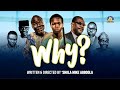 WHY? | A Movie Written by 'Shola Mike Agboola | Highly Recommended EVOM Movie