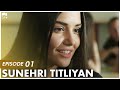 Sunehri Titliyan | EP 01 | Turkish Drama | Sunshine Girls | Urdu Dubbing | RA1