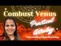Vedic Astrology to help Navigate the Combust Venus Dynamics