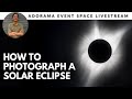 How to Photograph a Solar Eclipse featuring Stan Honda | Adorama Event Space Livestream