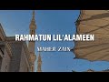 Rahmatun Lil'Alameen - Maher Zain ||  [ slowed • reverb • lyrics ]