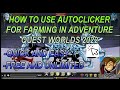 HOW TO DOWNLOAD AND USE AUTOCLICKER FOR FARMING IN ADVENTURE QUEST WORLDS 2022 | aqw