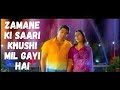 Zamane Ki Saari Khushi Mil Gayi Hai I Shreya Ghoshal & Udit Narayan | Anjan Sagari Hit Song