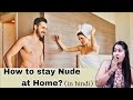 Nudism at Home (in Hindi) | How to stay Nude at Home | Tanushi and family