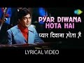 Pyar Diwana Hota Hai with lyrics | प्यार दीवाना होता है | Kishore Kumar | Kati Patang| Rajesh Khanna