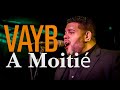 VAYB -  A Moitie
